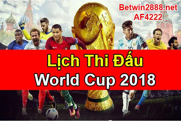 Lịch Thi Đấu World Cup 2018 - Lịch Vòng Chung Kết World Cup 2018