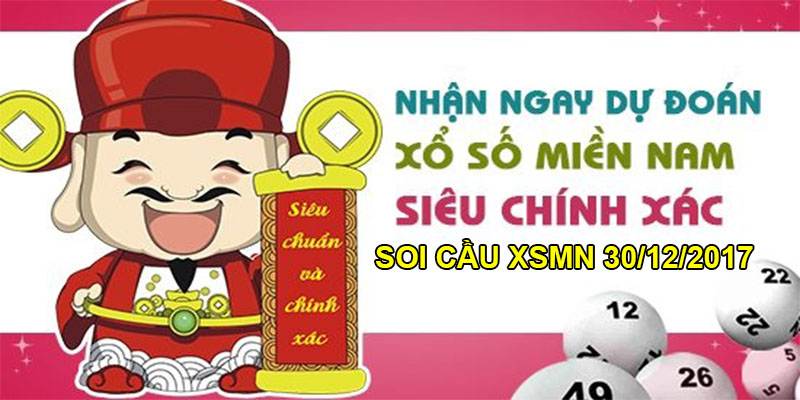 Soi Cầu XSMN 30/12/2017 - Số Hot Từ Bình Phước, Hậu Giang & Long An