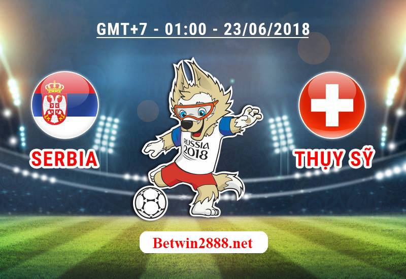 Nhận Định Soi Kèo Serbia vs Thụy Sĩ - World Cup 2018, 1h00 Ngày 23/6/2018