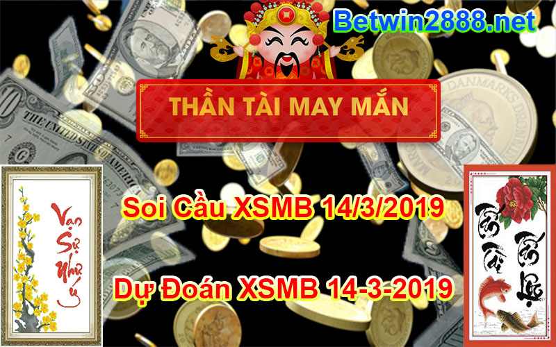 Soi Cầu XSMB 14/3/2019 Bạch Thủ - Dự Đoán Xổ Số Miền Bắc 14-03-2019