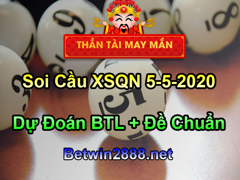 Soi Cầu XSQN 5/5/2020 Thứ 3 - Dự Đoán Xổ Số Quảng Ninh 05-05-2020