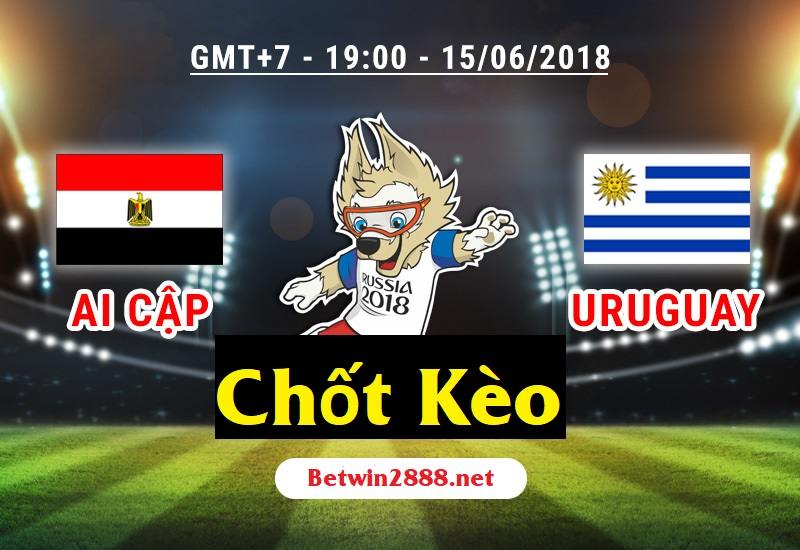 Soi Kèo World Cup 2018 - Ai Cập vs Uruguay, 19h Ngày 15/6/2018